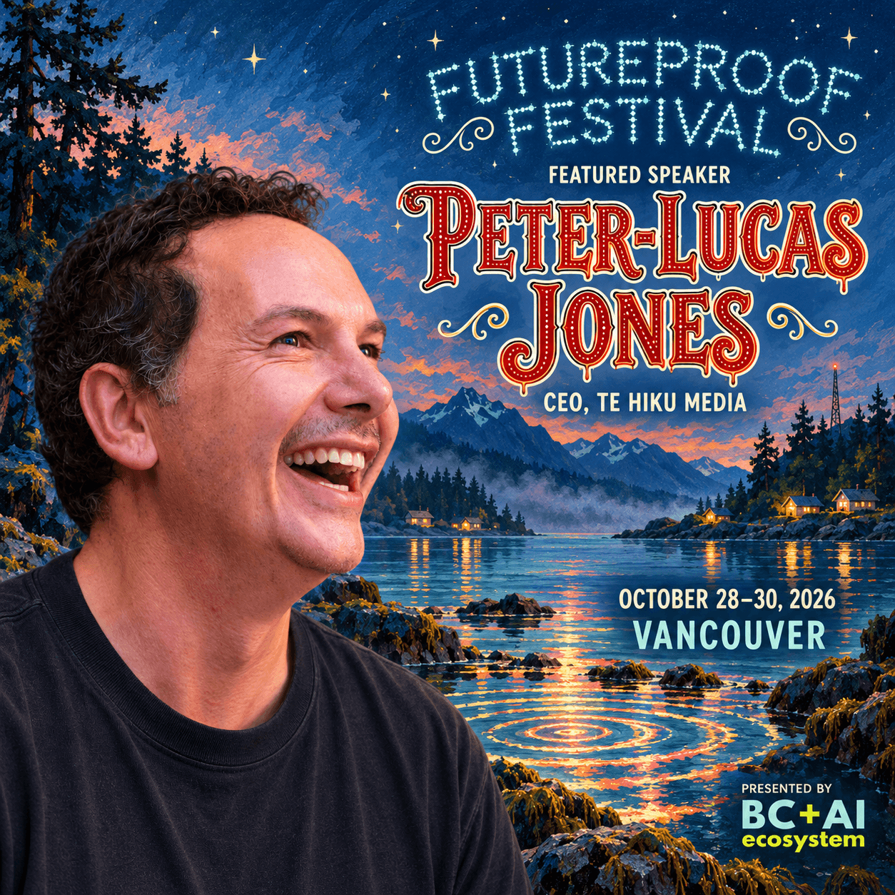 Futureproof Festival artwork of Peter-Lucas Jones smiling beside a coastal inlet and radio mast, with golden sound ripples, the Futureproof constellation and BC + AI marks. His portrait was reconstructed from Kris Krüg's Vancouver AI community photographs.