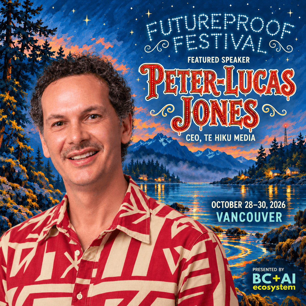 Futureproof Festival artwork of Peter-Lucas Jones smiling in a red-and-cream patterned shirt beside a coastal inlet and radio mast, with golden sound ripples, the Futureproof constellation and BC + AI marks. His portrait and clothing were generated from Kris Krüg's Vancouver AI community photographs and supplied shirt reference.